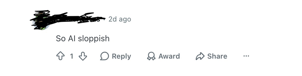 Reddit: so AI sloppish